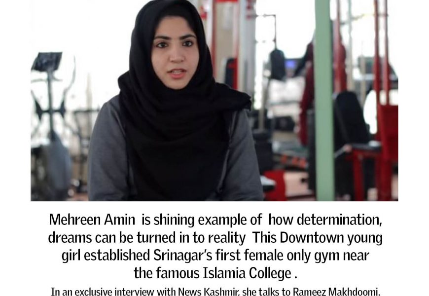 Downtown Srinagar is the best place for women in the world : Mehreen Amin