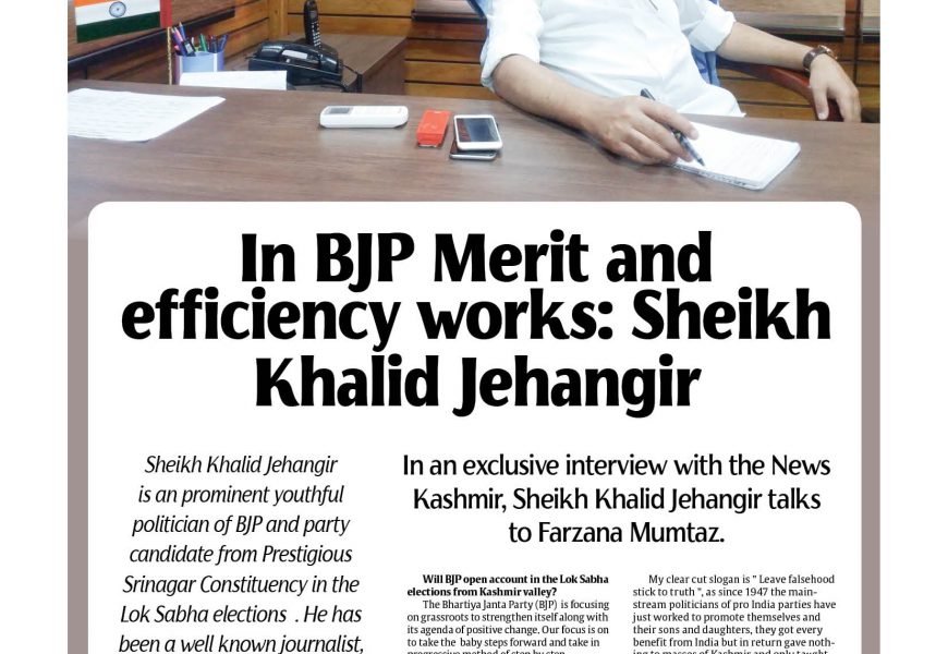 In BJP Merit and efficiency works: Sheikh Khalid Jehangir
